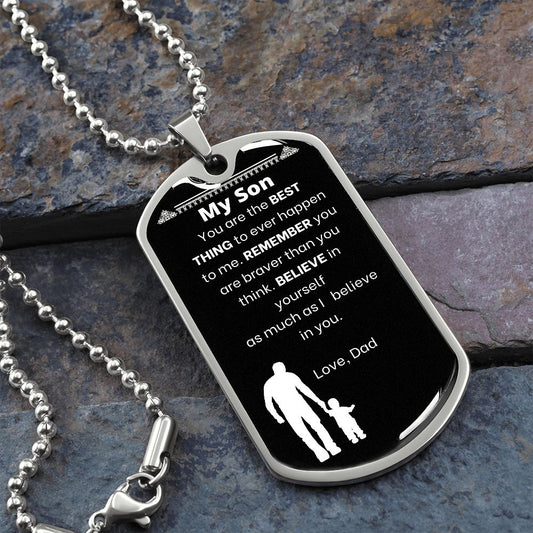 My Son - Believe - Dog Tag - Military Ball Chain