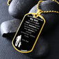 My Son - Believe - Dog Tag - Military Ball Chain